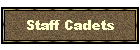 Staff Cadets